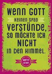 Martin Luther - Postkarten: Wenn Gott keinen Spaß verstünde, 4 Stück Postkarten: Wenn Gott keinen Spaß verstünde, 4 Stück
