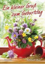 Reinhard Ellsel - Ein kleiner Gruß zum Geburtstag Ein kleiner Gruß zum Geburtstag