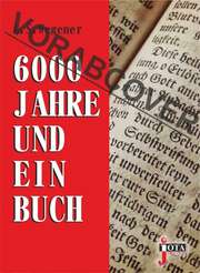 Alexander Schick - Günther S. Wegener - 6000 Jahre und ein Buch 6000 Jahre und ein Buch