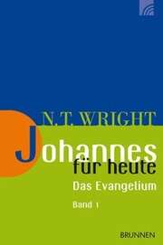 N.T. Wright - Johannes für heute 1 Johannes für heute 1